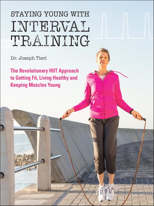 Title details for Staying Young with Interval Training by Joseph Tieri - Wait list